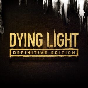 Dying Light Definitive Edition