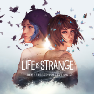 Life is Strange Remastered Collection